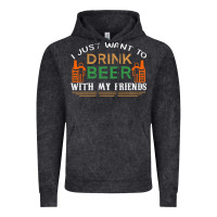 Vintage Black i just want to drink with my friends Vintage Hoodie - linhVisuals