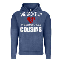 Vintage Denim we broke up still cousins funny redneck break up gag joke t shirt Vintage Hoodie - linhVisuals
