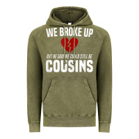 Vintage Olive we broke up still cousins funny redneck break up gag joke t shirt Vintage Hoodie - linhVisuals