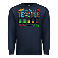Navy battery life of a teacher monday friday Premium Sweatshirt - RanaPortraitStore