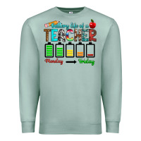 Seafoam battery life of a teacher monday friday Premium Sweatshirt - RanaPortraitStore