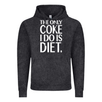 Vintage Black the only coke i do is diet Vintage Hoodie - linhVisuals