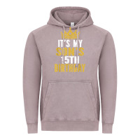 Vintage Zinc it's my son's 15th birthday 15 years old boy t shirt Vintage Hoodie - linhVisuals