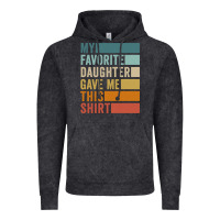 Vintage Black my favorite daughter gave me this shirt father's day pullover hoodie Vintage Hoodie - linhVisuals