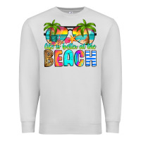 Dove Grey life is better at the beach Premium Sweatshirt - RanaPortraitStore