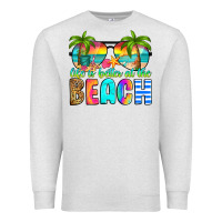Oatmeal Heather life is better at the beach Premium Sweatshirt - RanaPortraitStore