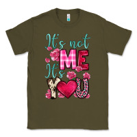 Army Green it s not me it s you Classic Tee - OliviaCreatesArt