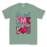 Sage it s not me it s you Classic Tee - OliviaCreatesArt
