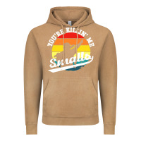 Vintage Camel youre killing me smalls Vintage Hoodie - linhVisuals