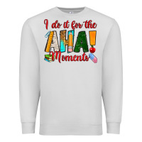 Dove Grey i do it for the aha moments Premium Sweatshirt - RanaPortraitStore
