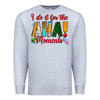 Heather Grey i do it for the aha moments Premium Sweatshirt - RanaPortraitStore