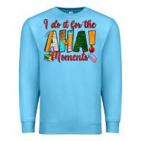 Ocean Blue i do it for the aha moments Premium Sweatshirt - RanaPortraitStore