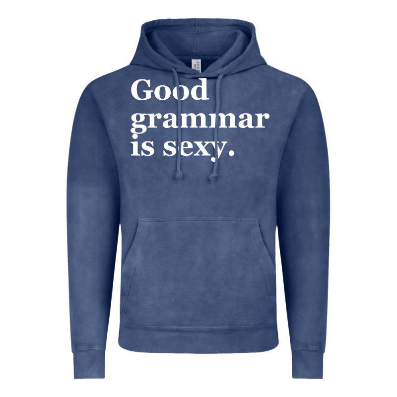 Good Grammar Is Sexy Vintage Hoodie by linhVisuals | Teevron