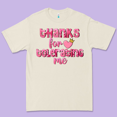 Thanks For Tolerating Me Valentine's Day Premium Tee Designed By Fadigitalartstudio