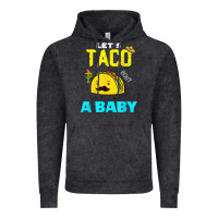 Vintage Black lets taco bout a baby may,5th cinco de mayo mexican party t shirt Vintage Hoodie - linhVisuals