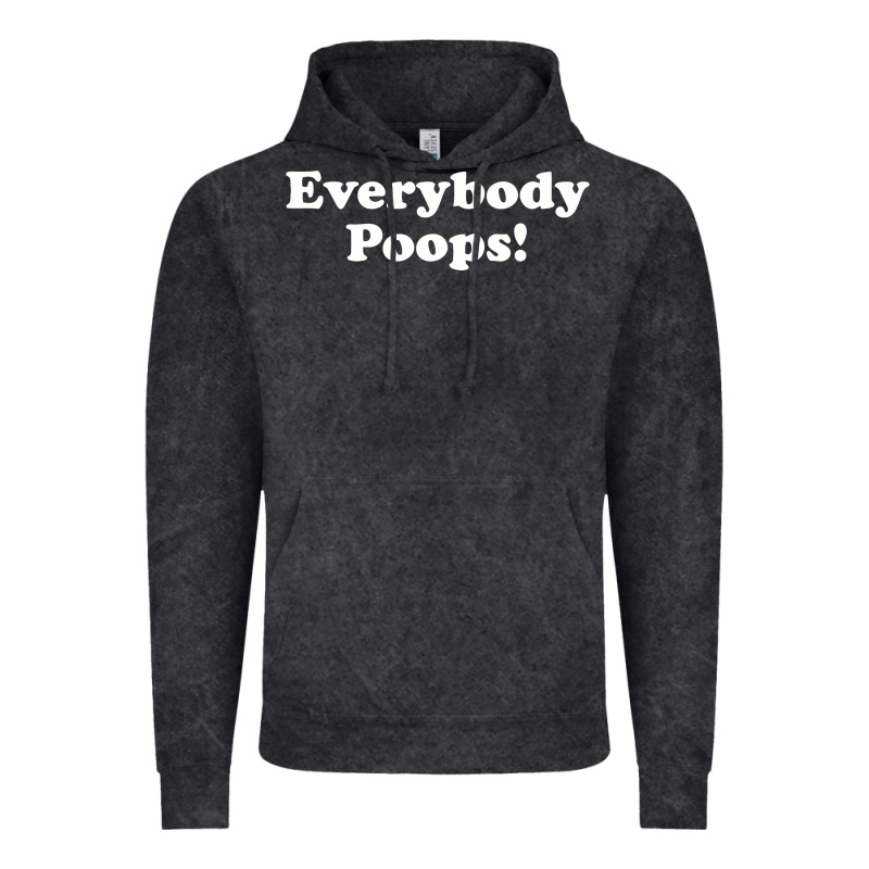 Everybody Poops Vintage Hoodie by linhVisuals | Teevron