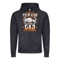 Vintage Black mens i'm not the step dad i'm the dad that stepped up father gift t sh Vintage Hoodie - linhVisuals