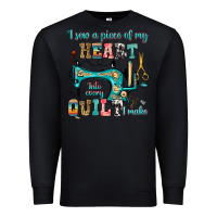 Black i sew a piece of my heart into every quilt i make Premium Sweatshirt - RanaPortraitStore