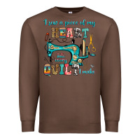 Chestnut i sew a piece of my heart into every quilt i make Premium Sweatshirt - RanaPortraitStore