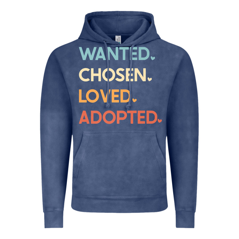 Adoption Day Announcement   Wanted Chosen Loved Adopted Premium T Shir Vintage Hoodie by linhVisuals | Teevron