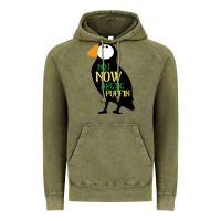 Vintage Olive not now arctic puffin! ,  not now arctic puffin Vintage Hoodie - linhVisuals