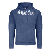 Vintage Denim i used to be f cking stupid Vintage Hoodie - linhVisuals