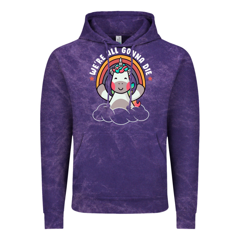 We're All Gonna Die Funny Cute Unicorn Vintage Hoodie by linhVisuals | Teevron