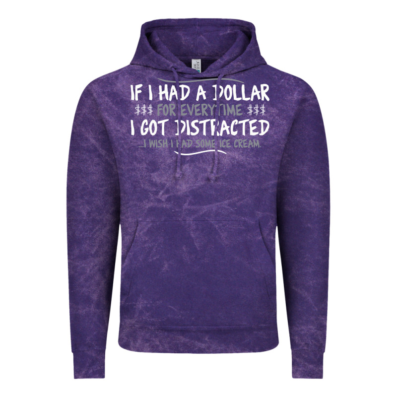 If I Had A Dollar For Everytime I Got Distracted Vintage Hoodie by linhVisuals | Teevron