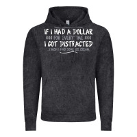 Vintage Black if i had a dollar for everytime i got distracted Vintage Hoodie - linhVisuals