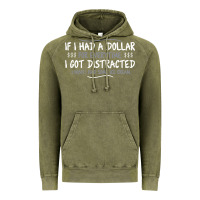 Vintage Olive if i had a dollar for everytime i got distracted Vintage Hoodie - linhVisuals