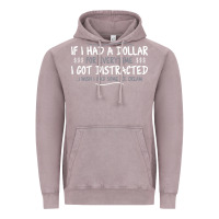 Vintage Zinc if i had a dollar for everytime i got distracted Vintage Hoodie - linhVisuals