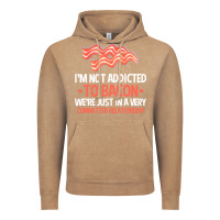 Vintage Coffee bacon apparel t  shirt i'm not addicted to bacon we were just in a com Vintage Hoodie - linhVisuals