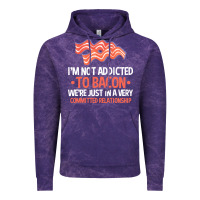 Cloud Purple bacon apparel t  shirt i'm not addicted to bacon we were just in a com Vintage Hoodie - linhVisuals