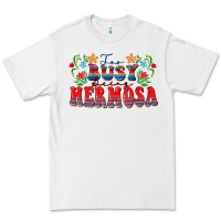 White Too busy being hermosa Premium Tee - FaDigitalArtStudio