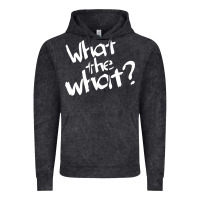 What The What Vintage Hoodie | Teevron