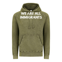 Vintage Olive we are all immigrants Vintage Hoodie - linhVisuals