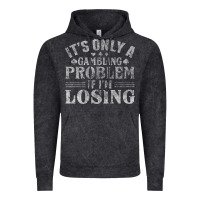 Vintage Black only a gambling problem if losing Vintage Hoodie - linhVisuals