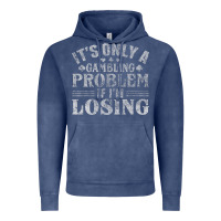 Vintage Denim only a gambling problem if losing Vintage Hoodie - linhVisuals