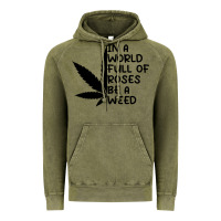 Vintage Olive In A World Full Of Roses Be A Weed Vintage Hoodie - linhVisuals