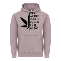 Vintage Zinc In A World Full Of Roses Be A Weed Vintage Hoodie - linhVisuals