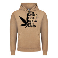 Vintage Coffee In A World Full Of Roses Be A Weed Vintage Hoodie - linhVisuals