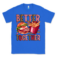 True Royal hamburger potatoes better together olivia Classic Tee - OliviaCreatesArt