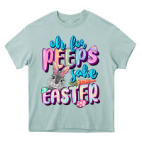 Arona Oh for peeps sake Easter Day Heavy Core Tee - CowGirlArtShop