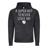Vintage Black funny a super hot teacher stole my heart unisex t shirt Vintage Hoodie - linhVisuals