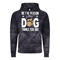 Cloud Black be the person your dog thinks you are t  shirt be the person your dog Vintage Hoodie - linhVisuals