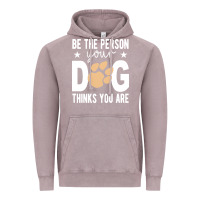 Vintage Zinc be the person your dog thinks you are t  shirt be the person your dog Vintage Hoodie - linhVisuals