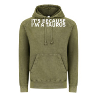 Vintage Olive because i'm a taurus zodiac sign funny horoscope humor gifts Vintage Hoodie - linhVisuals