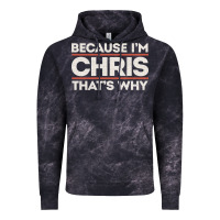 Cloud Black because i'm chris that's why sarcastic birthday gifts for chris funny Vintage Hoodie - linhVisuals