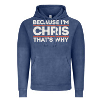 Vintage Denim because i'm chris that's why sarcastic birthday gifts for chris funny Vintage Hoodie - linhVisuals