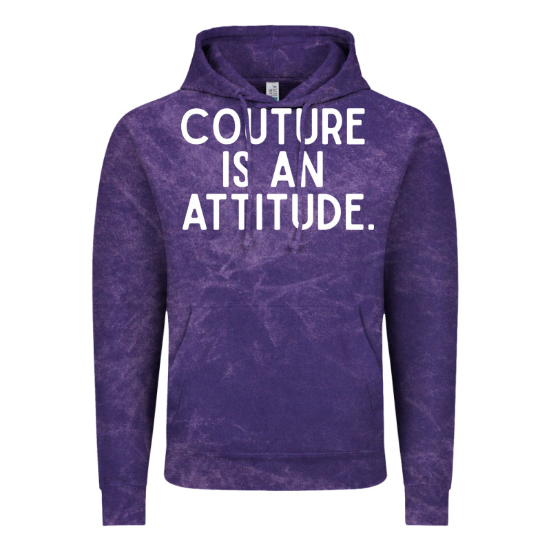 Couture Is An Attitude Fashion Quote Vintage Hoodie by linhVisuals | Teevron